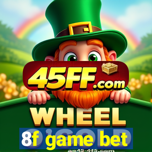 8f game bet